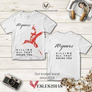 10 Years Killing All That Holds You Album 3D Shirt, Perfect Gifts For Music Lovers - Vesles2014S