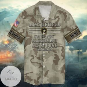 4th Of July Independence Day Memorial Day Army Retired Under New Management See Spouse Graphic Print Short Sleeve Hawaiian Casual Shirt Vesles2014S