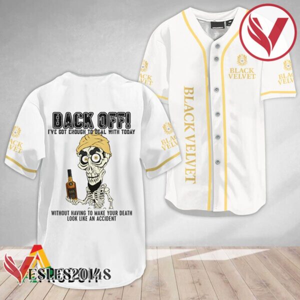Achmed Back Off With Black Velvet Whisky Baseball Jersey, Perfect Gifts For Fans - Vesles2014S 2