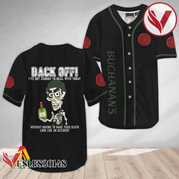 Achmed Back Off With Buchanan's Whisky Baseball Jersey, Perfect Gifts For Fans - Vesles2014S 3