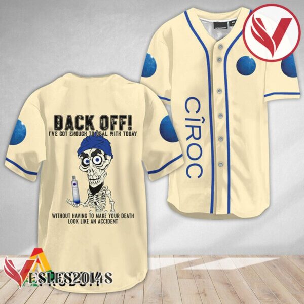 Achmed Back Off With Ciroc Vodka Baseball Jersey, Perfect Gifts For Fans - Vesles2014S 2