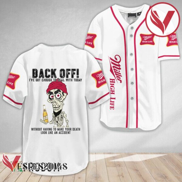 Achmed Back Off With Miller High Life Baseball Jersey, Perfect Gifts For Fans - Vesles2014S 3