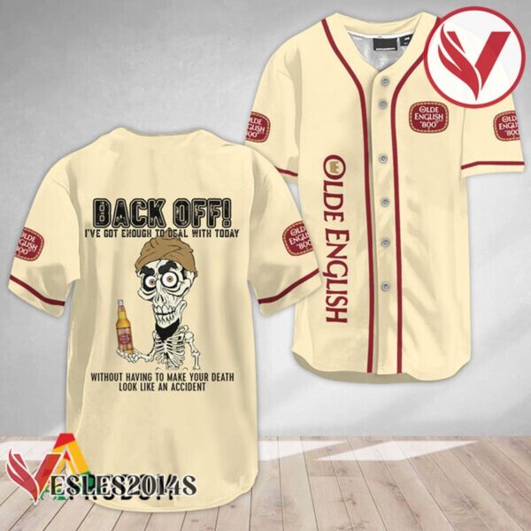 Achmed Back Off With Olde English 800 Beer Baseball Jersey, Perfect Gifts For Fans - Vesles2014S 2