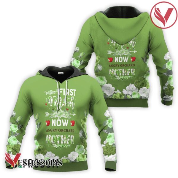 Angry Orchard First Mom Now Mother Hoodie & Zip Hoodie - Vesles2014S