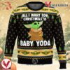Baby Yoda All I Want Mandalorion Star Wars Ugly Christmas Sweater, Unique Christmas Gift For Fans - Vesles2014S