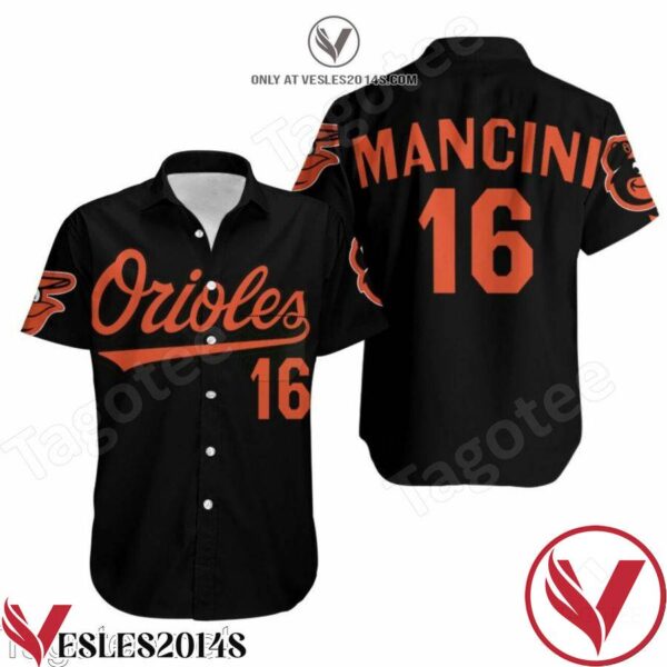 Baltimore Orioles 16 Mancini Jersey Inspired Style Hawaiian Shirt, Unique Gifts For Friends - Vesles2014S 1