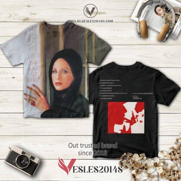 Barbra Streisand The Way We Were Album 3D Shirt, Perfect Gifts For Music Lovers - Vesles2014S