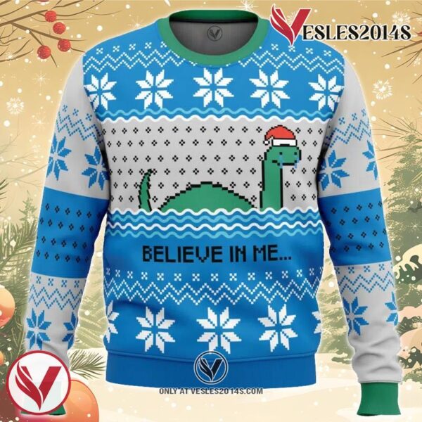 Believe in me…Nessie Ugly Christmas Sweater, Unique Christmas Gift For Fans - Vesles2014S