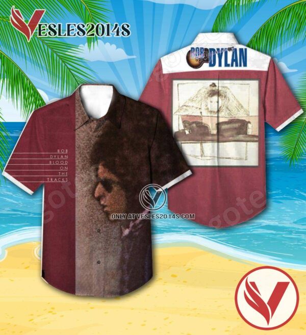 Bob Dylan Blood On The Tracks Album Hawaiian Shirt, Unique Gifts For Music Lovers - Vesles2014S