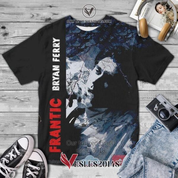 Bryan Ferry Frantic Album 3D T-Shirt, Unique Gifts For Music Lovers - Vesles2014S