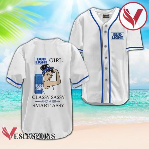 Bud Light Classy Sassy And A Bit Smart Assy Baseball Jersey, Perfect Gifts For Fans - Vesles2014S