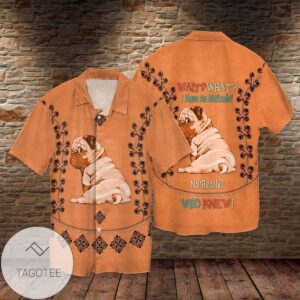 Bull Dog Wait What I Have An Attitude No Really Who Knew For Men And Women Graphic Print Short Sleeve Hawaiian Casual Shirt Vesles2014S 1
