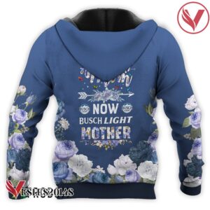 Busch Light First Mom Now Mother Hoodie & Zip Hoodie - Vesles2014S 3