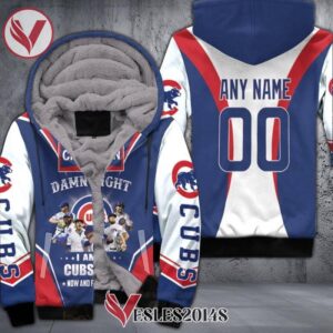 Chicago Cubs Damn Right I Am A Cubs Fans Now And Forever Legends Personalized 3D Fleece Hoodie, Best Outfit For Fans Sport - Vesles2014S 1