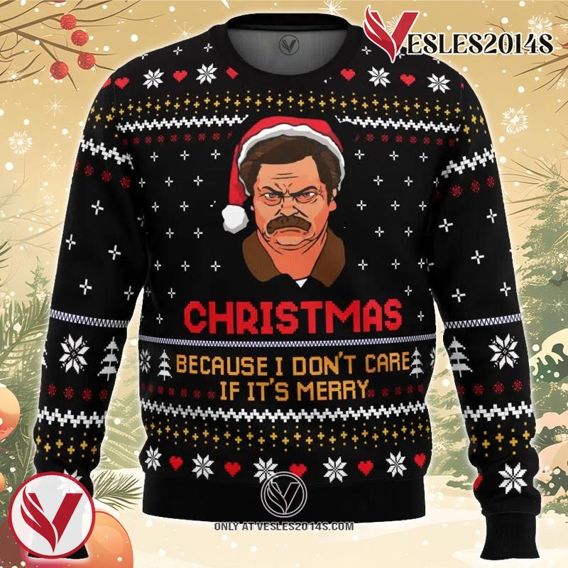 Christmas Because I Don’t Care Parks and Recreation Ugly Christmas Sweater, Unique Christmas Gift For Fans - Vesles2014S