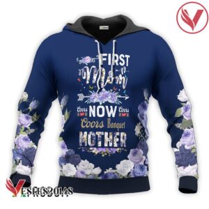 Coors Banquet First Mom Now Mother Hoodie & Zip Hoodie - Vesles2014S 1