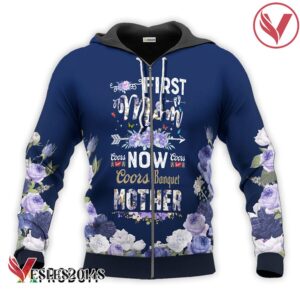 Coors Banquet First Mom Now Mother Hoodie & Zip Hoodie - Vesles2014S 2