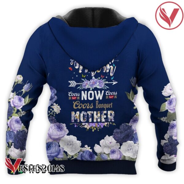 Coors Banquet First Mom Now Mother Hoodie & Zip Hoodie - Vesles2014S 3