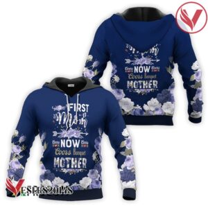 Coors Banquet First Mom Now Mother Hoodie & Zip Hoodie - Vesles2014S