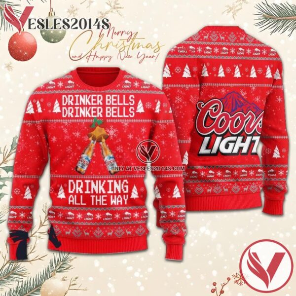 Coors Light Drinker Bells Drinking All The Way Christmas Ugly Sweater, Unique Winter Outfits For Fans - Vesles2014S  1