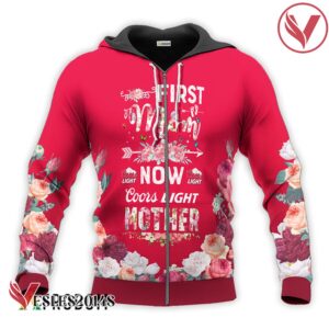 Coors Light First Mom Now Mother Hoodie & Zip Hoodie - Vesles2014S 2