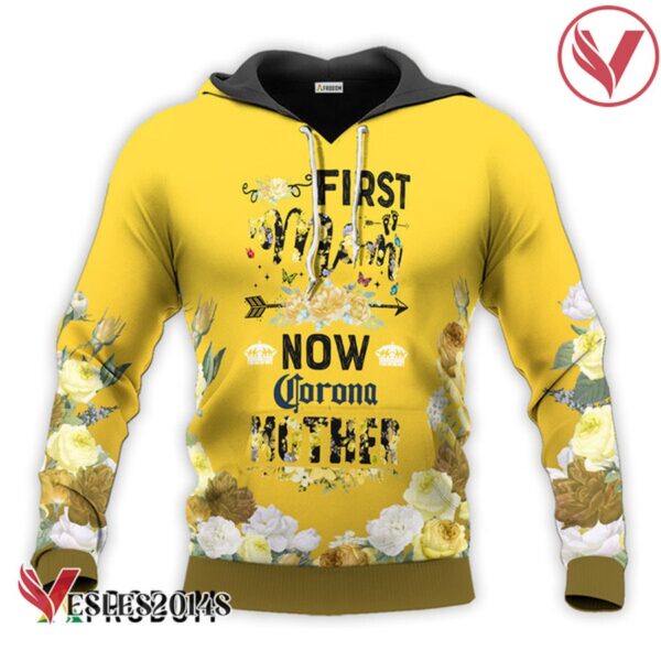 Corona Extra First Mom Now Mother Hoodie & Zip Hoodie - Vesles2014S 1