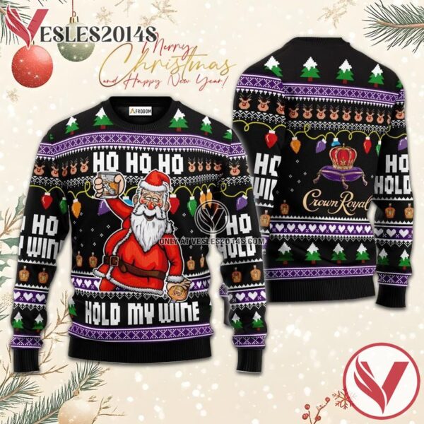 Crown Royal Black Hold My Wine Ugly Sweater, Unique Winter Outfits For Fans - Vesles2014S  1
