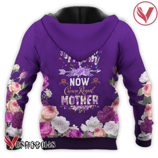 Crown Royal First Mom Now Mother Hoodie & Zip Hoodie - Vesles2014S 3