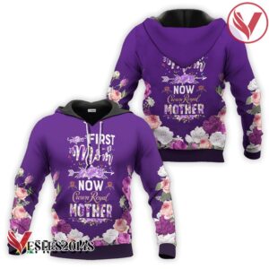 Crown Royal First Mom Now Mother Hoodie & Zip Hoodie - Vesles2014S