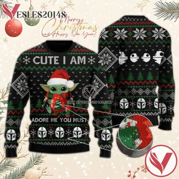 Cute I Am Adore Me You Must Baby Yoda Christmas Sweater, Unique Winter Outfits For Fans - Vesles2014S  1