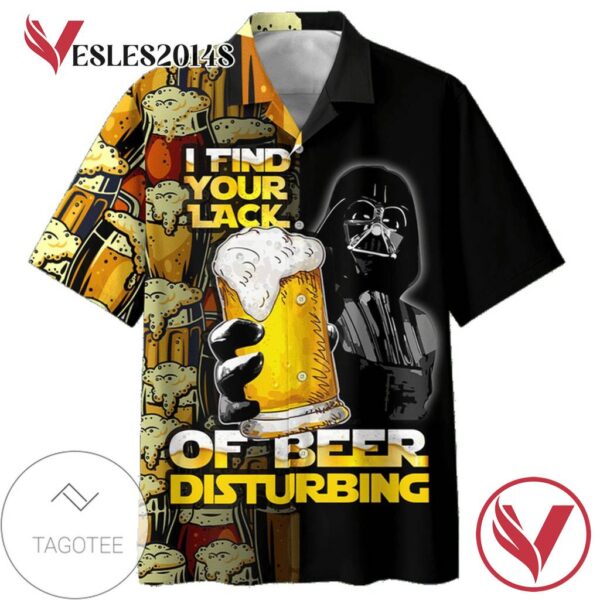 Darth vader I find your lack of beer disturbing Print Short Sleeve Hawaiian Casual Shirt Vesles2014S