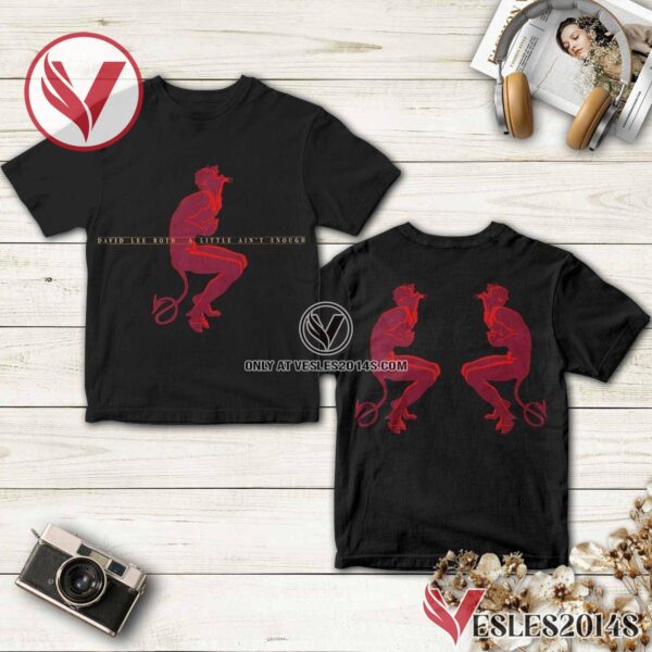 David Lee Roth A Little Ain’t Enough Album Cover Shirt, Unique Gifts For Music Lovers - Vesles2014S