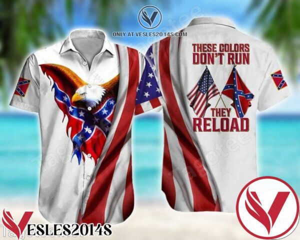Eagle These Colors Don’t Run They Reload American And Confederate Flag Southern Pride Hawaiian Shirt, Unique Gifts For Friends - Vesles2014S 1