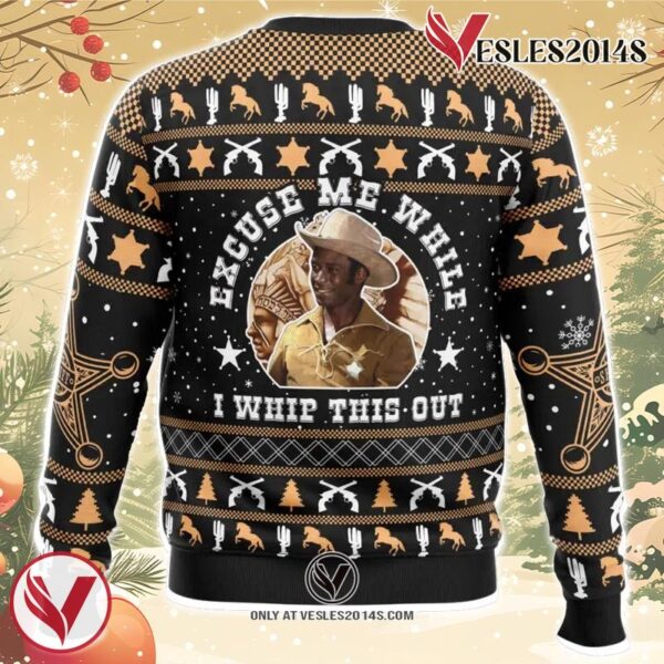 Excuse Me While I Whip This Out Blazing Saddles Ugly Christmas Sweater, Unique Christmas Gift For Fans - Vesles2014S 1