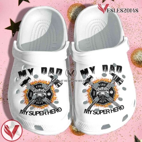 Firefighter Dad My Dad My Super Hero Crocband Clogs, Unique Gift From  Vesles2014S