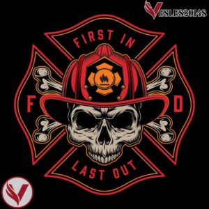 Firefighter - First In Last Out Pop Culture Hockey Jersey - Vesles2014S 4