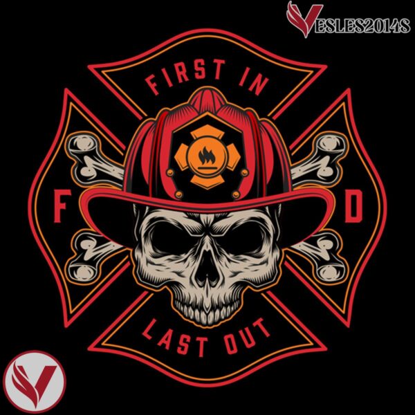 Firefighter - First In Last Out Pop Culture Hockey Jersey - Vesles2014S 4