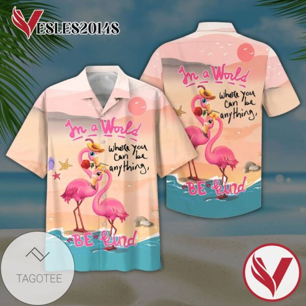 Flamingo In A World Where You Can Be Anything BeKind Print Short Sleeve Hawaiian Casual Shirt Vesles2014S 1