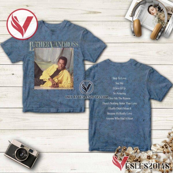 Give Me The Reason Album Cover By Luther Vandross Shirt, Unique Gifts For Music Lovers - Vesles2014S