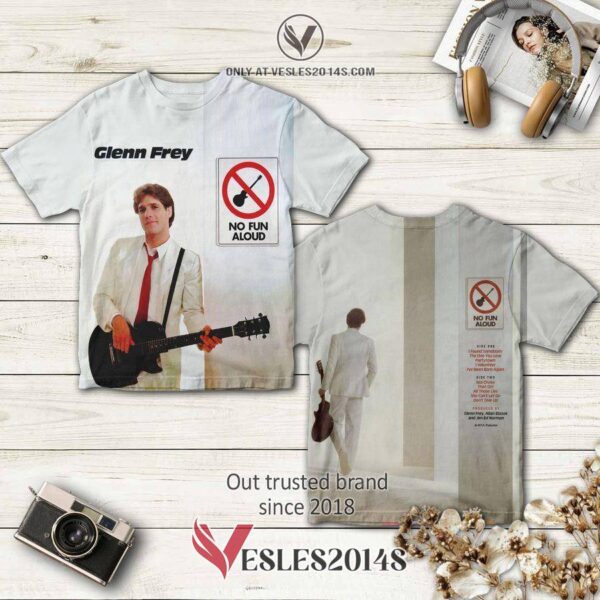 Glenn Frey No Fun Aloud Album 3D T-Shirt, Perfect Gifts For Music Lovers - Vesles2014S