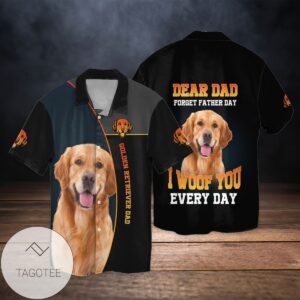 Golden Retriever Dad Dear Dad Forget Father Day I Woof You Every Day For Men And Women Graphic Print Short Sleeve Hawaiian Casual Shirt Vesles2014S