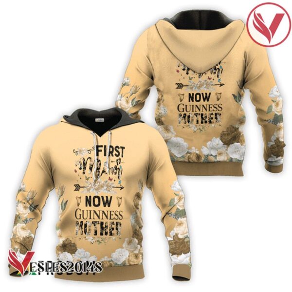 Guinness First Mom Now Mother Hoodie & Zip Hoodie - Vesles2014S