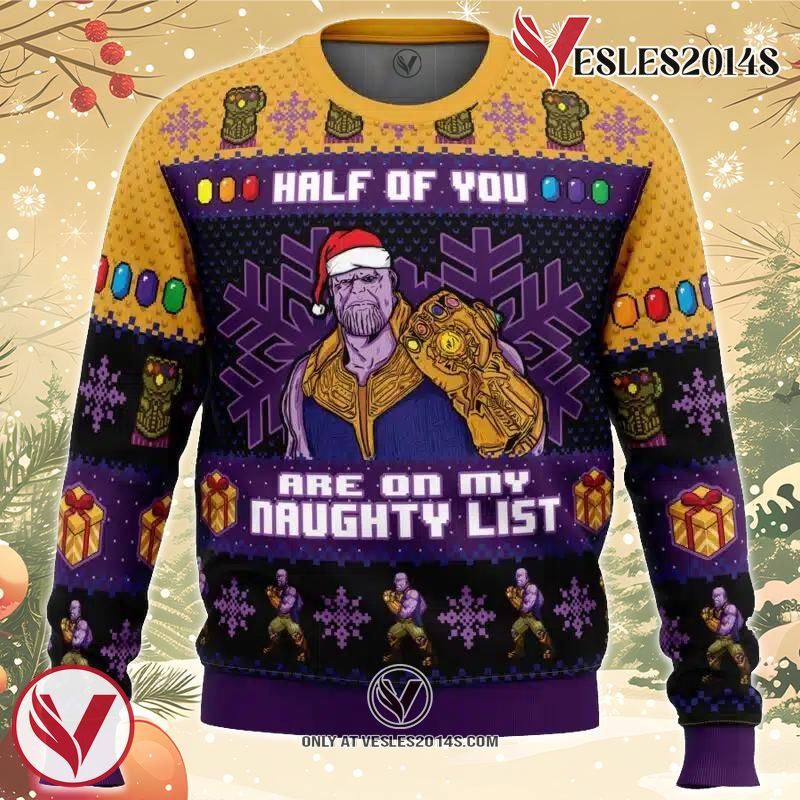 Half of You Are On The Naughty List Thanos Marvel Ugly Christmas Sweater, Unique Christmas Gift For Fans - Vesles2014S