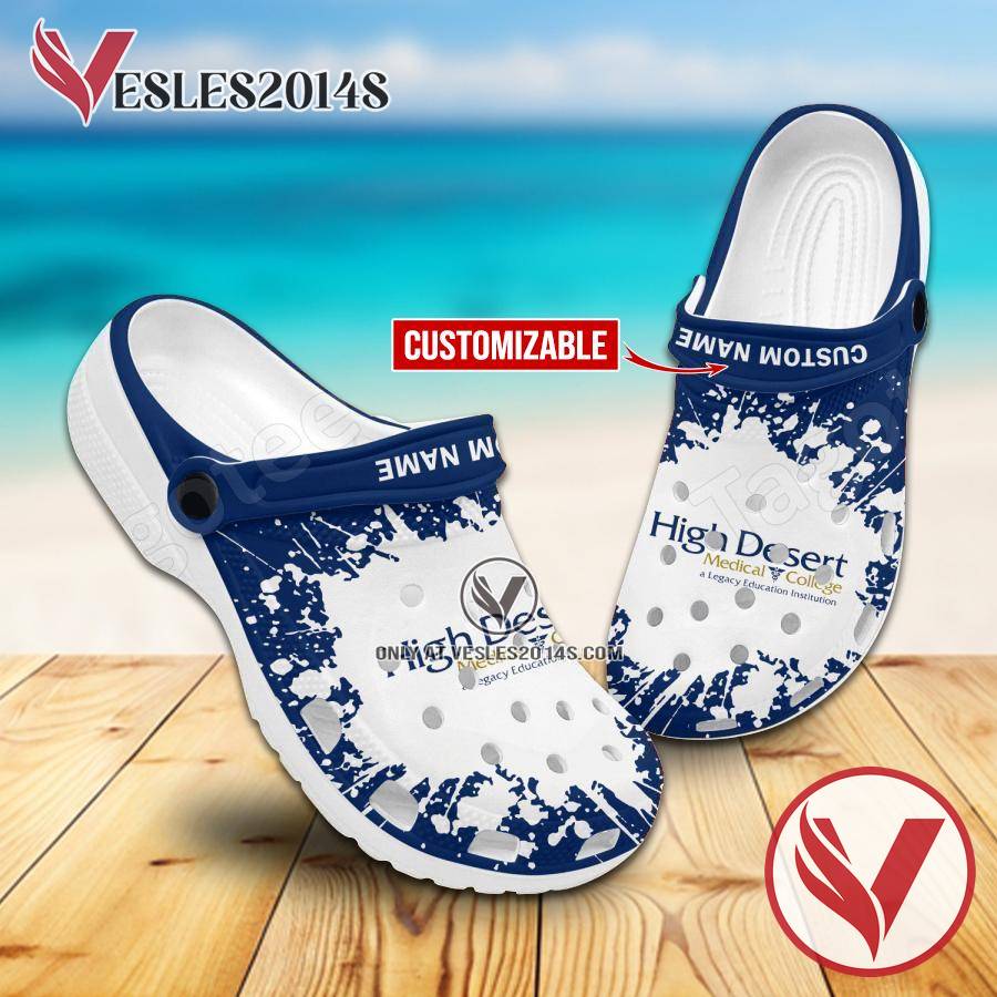 High Desert Medical College – Bakerfield Crocs Shoes For Men And Women, Unique Clogs Shoes For Fans - Vesles2014S