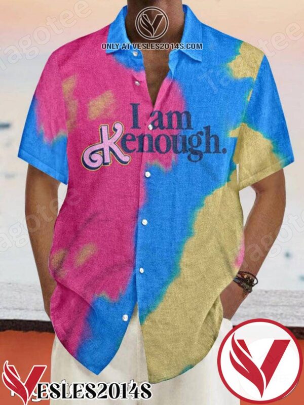 I Am Kenough From Barbie Hawaiian Shirt, Unique Gifts For Friends - Vesles2014S 1