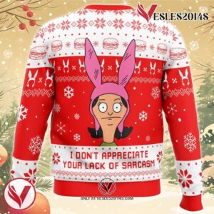 I Dont Appreciate Your Lack of Sarcasm Bob’s Burgers Ugly Christmas Sweater, Unique Christmas Gift For Fans - Vesles2014S 1