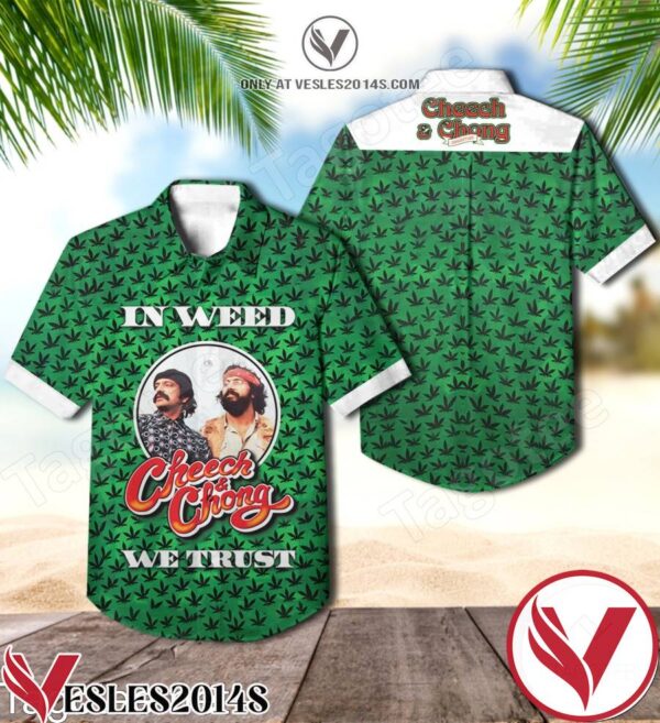 In Weed Cheech And Chong We Trust Green Hawaiian Shirt, Unique Gifts For Friends - Vesles2014S 1