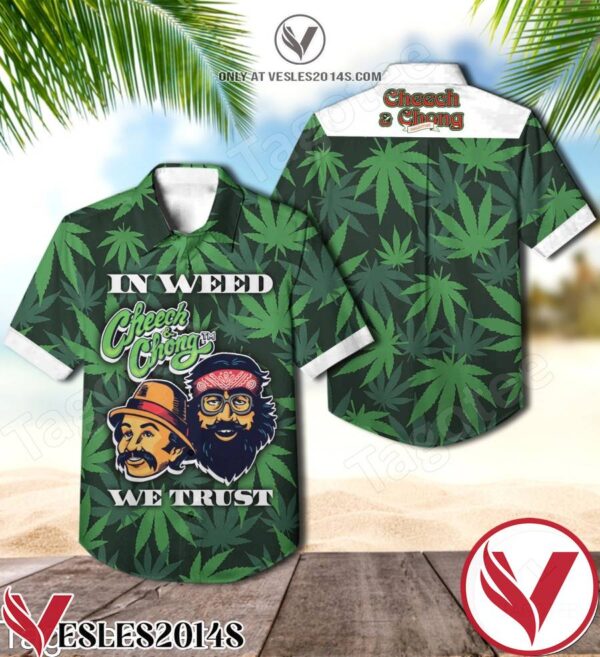 In Weed Cheech And Chong We Trust Hawaiian Shirt, Unique Gifts For Friends - Vesles2014S 1