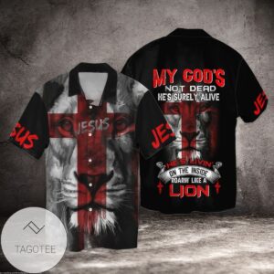 Jesus My God Not Dead He's Surely Alive She's Livin On The Inside Roaring Like A Lion Graphic Print Short Sleeve Hawaiian Casual Shirt Vesles2014S 1