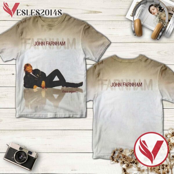 John Farnham Then Again Album Cover Shirt, Perfect Gifts For Music Lovers - Vesles2014S